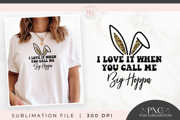 Download I Love It when You Call Me Big Hoppa PNG - Png Collection